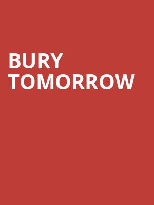 Bury Tomorrow at HMV Forum